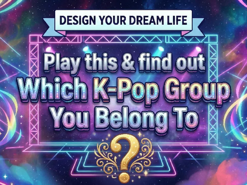 Design Your Dream Life & We'll Tell You Which K-Pop Group You Belong To!